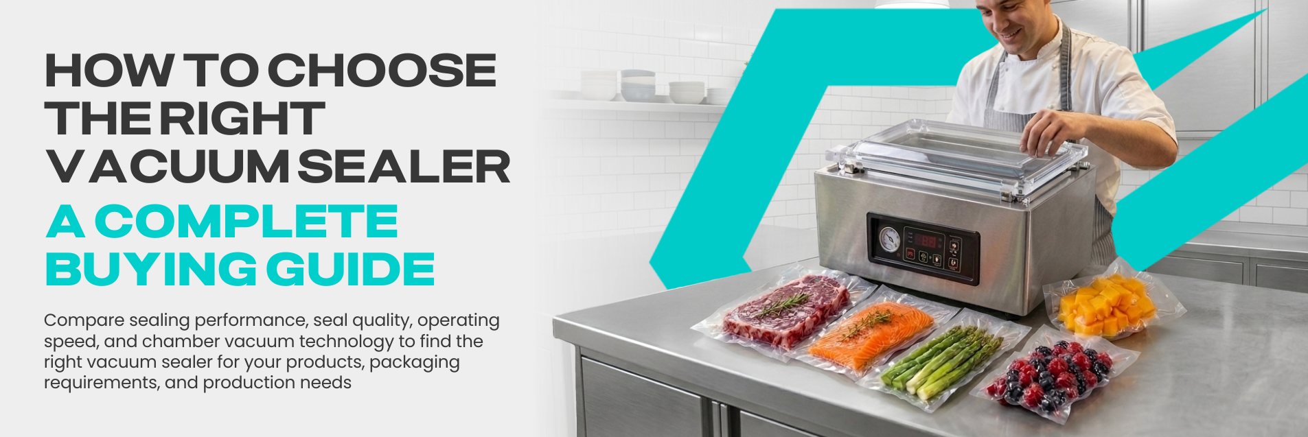 How to Choose the Right Vacuum Sealer_ Performance, Seal Quality, Speed & Chamber Vacuum Technology